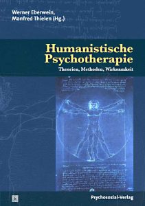 Humanistische Psychotherapie - Theorien, Methoden, Wirksamkeit